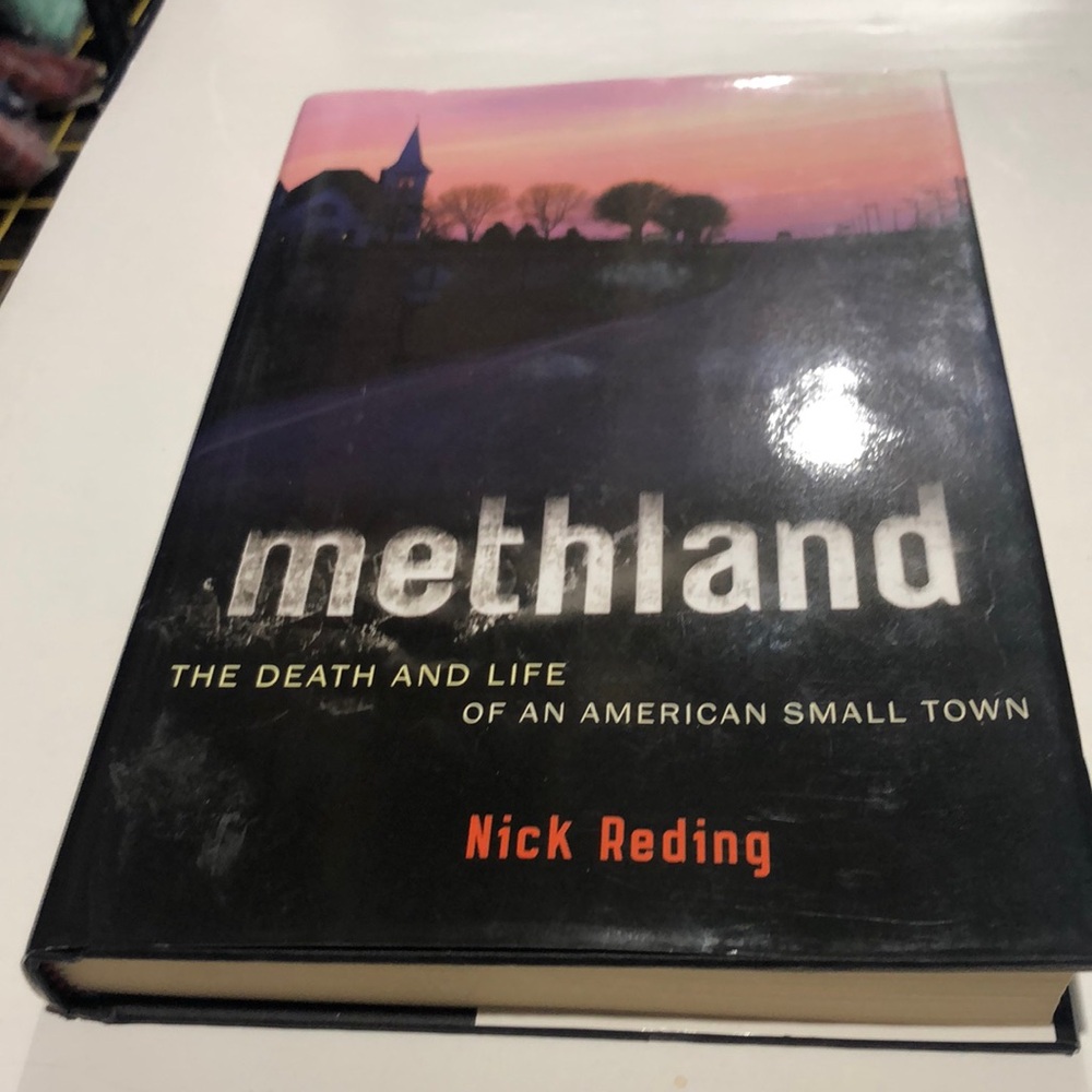 Methland The Death and Life of an American Small Town by Nick Reding